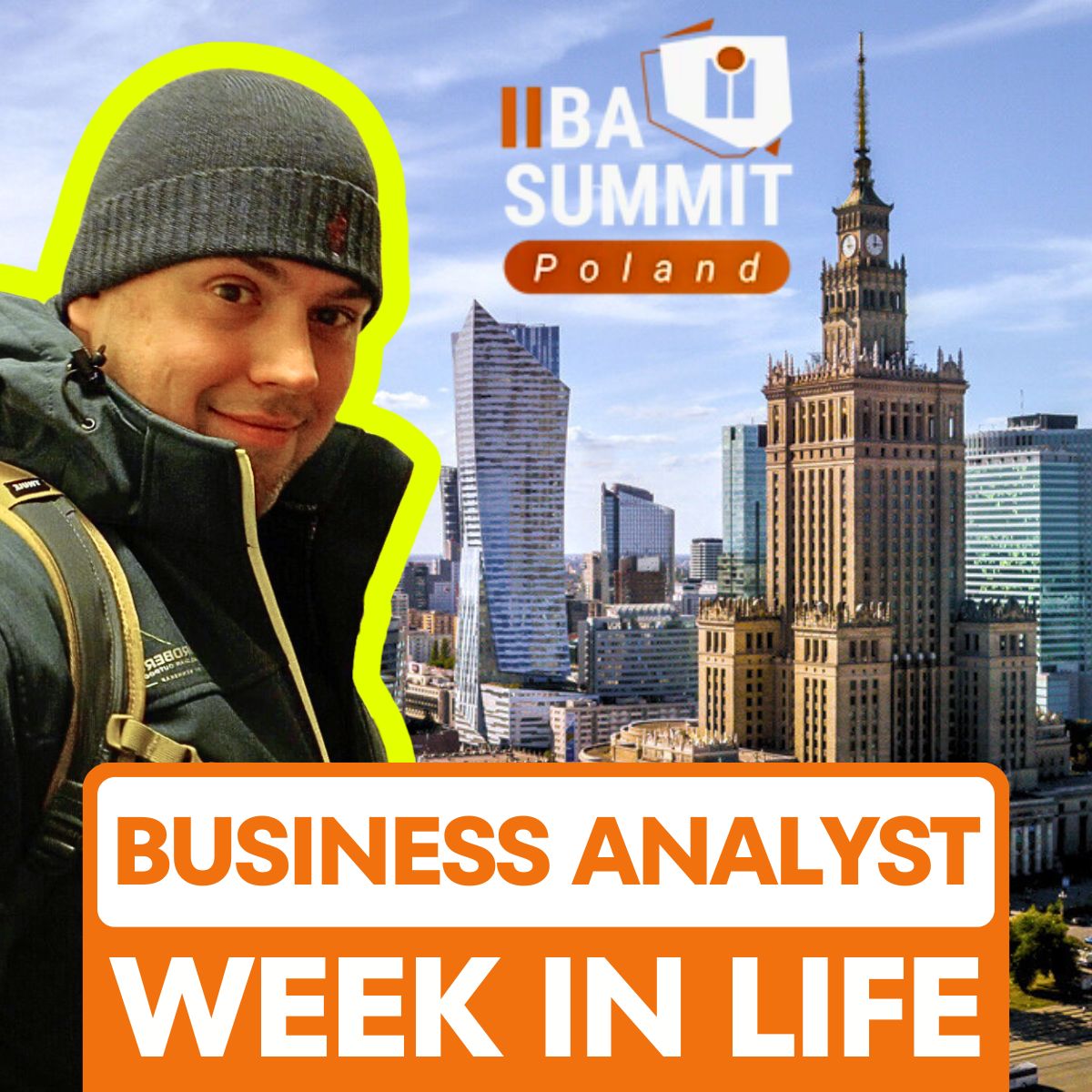 WEEK IN LIFE OF A BUSINESS ANALYST IIBA POLAND SUMMIT - Passionate Business Analyst Vlog